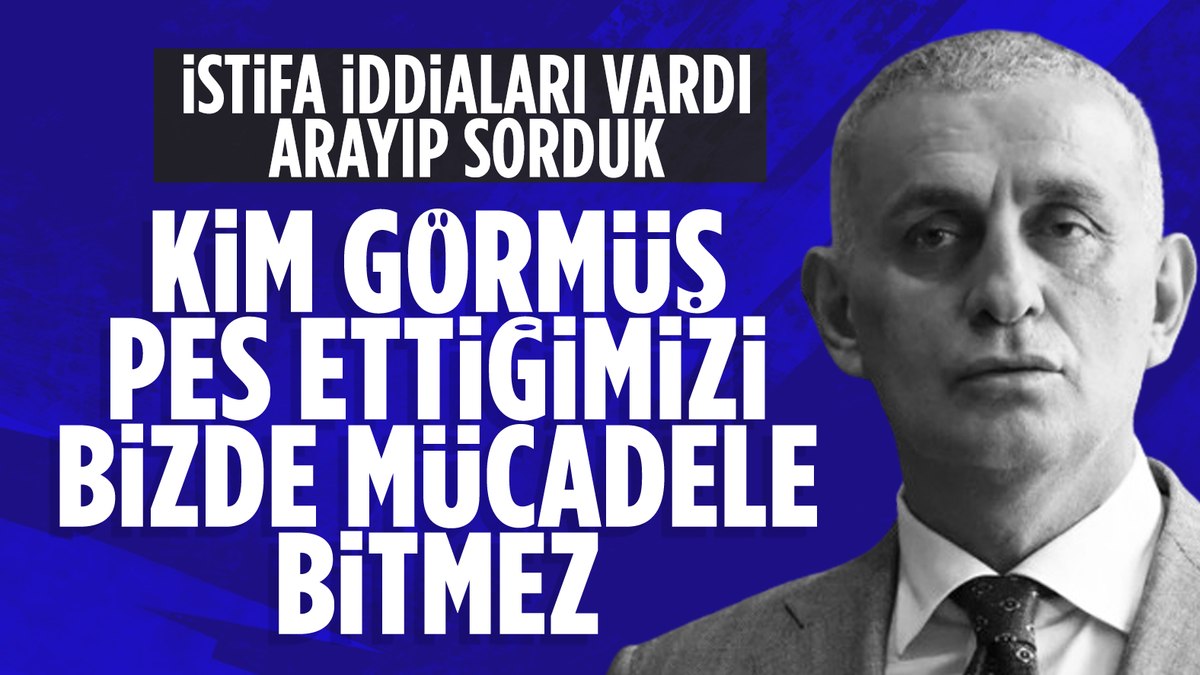 İstifa edeceği iddia edilen İbrahim Hacıosmanoğlu’ndan ilk açıklama!