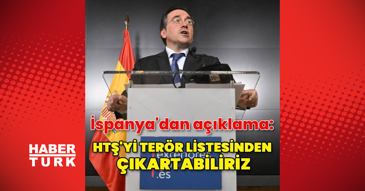 İspanya: HTŞ’yi terör listesinden çıkarmayı tartışmalıyız