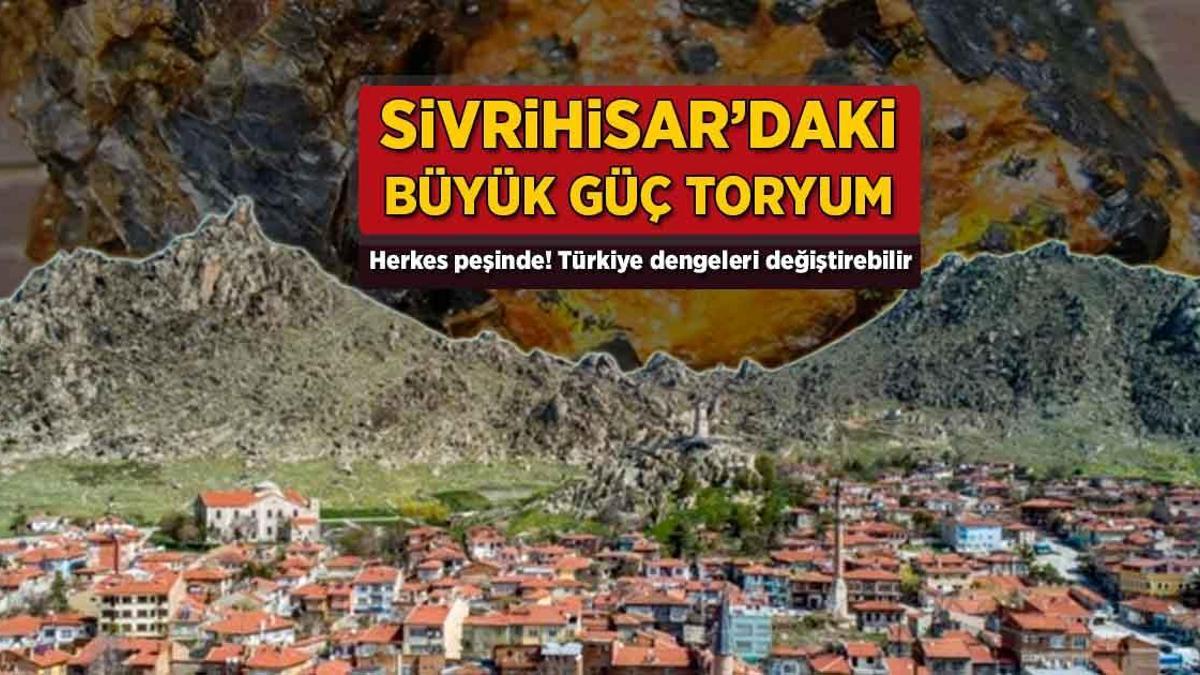 Sivrihisar’daki büyük güç toryum! Herkes peşinde, Türkiye dengeleri değiştirebilir